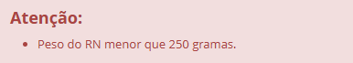 Alerta peso do RN menor que 250 gramas